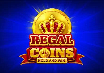 Regal Coins Hold and Win Regal Coins Hold and Win